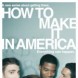 How to make it in America